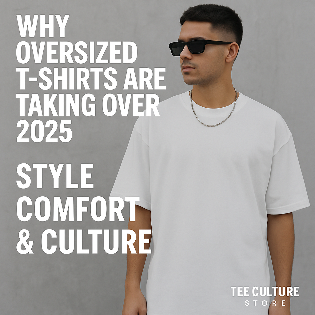 Top T-Shirt Trends for 2025 – Oversized, Streetwear & Graphic Prints